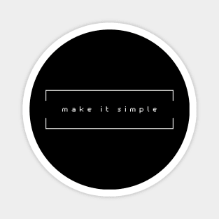 Make It Simple Magnet